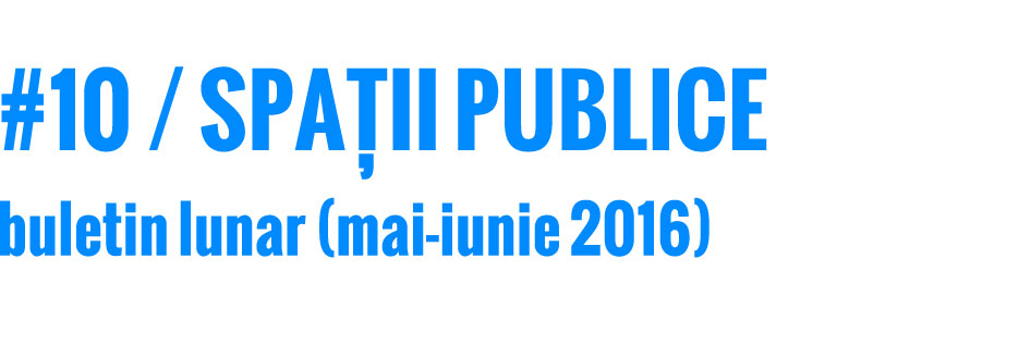 201605-06_spatii-publice_buletin_web
